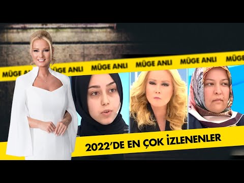 2022'de En Çok İzlenenler | Müge Anlı ile Tatlı Sert Kolajlar