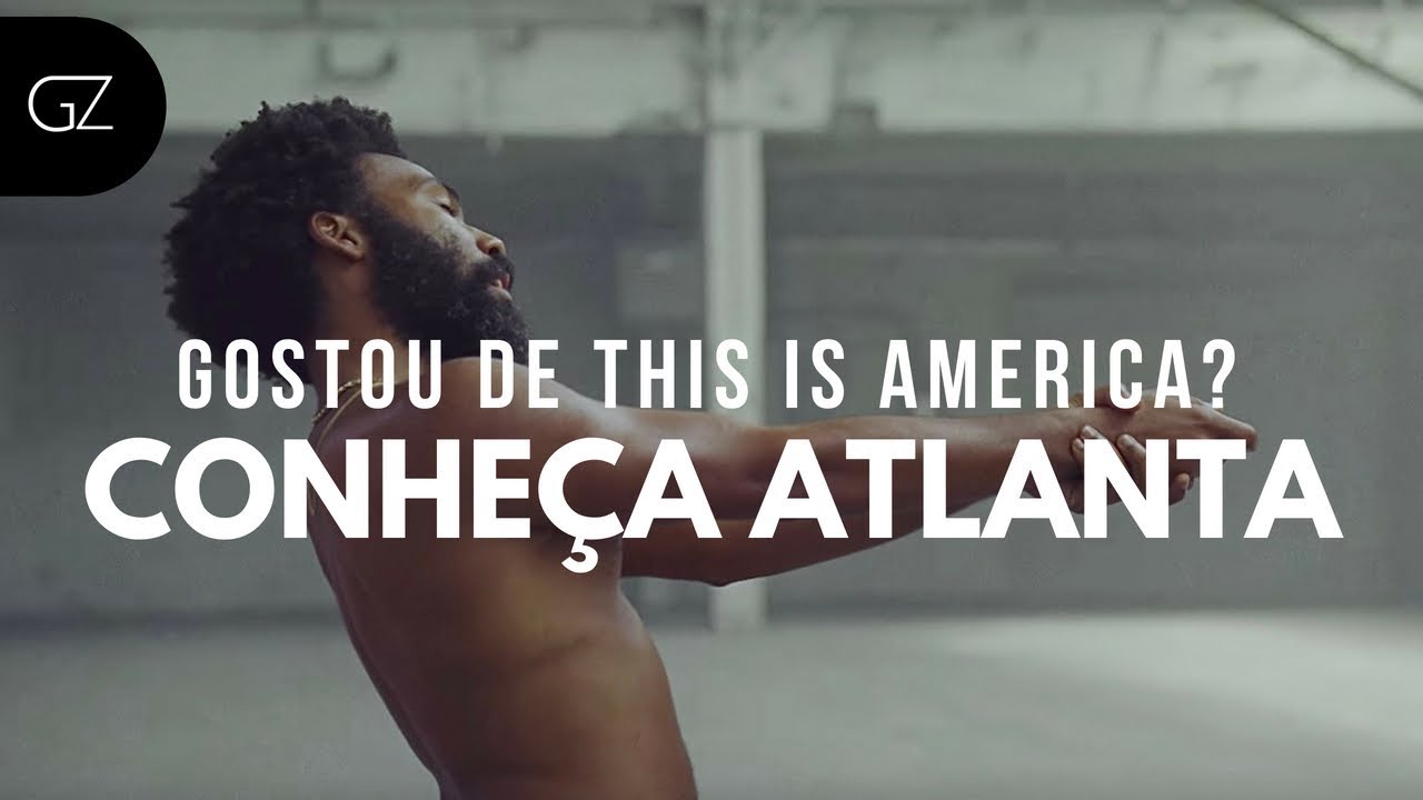 Atlanta - A História por Trás da Série!