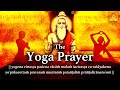 Yogen Chittasya Paden Vacha The Yoga Prayer Patanjali Mantra Chanting Opening Yoga Prayer