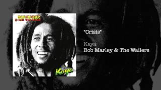 Crisis (1978) - Bob Marley &amp; The Wailers