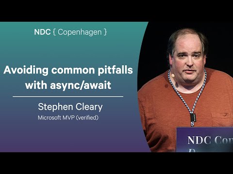 Avoiding common pitfalls with async/await - Stephen Cleary - NDC Copenhagen 2025