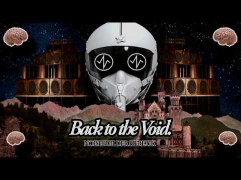 NOISEBUILDER HERETIK - BACK TO THE VOID (HARDTEK LIVE ACT)