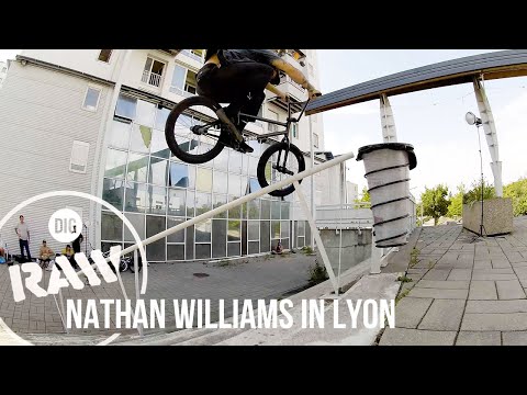 NATHAN WILLIAMS IN LYON - DIG RAW