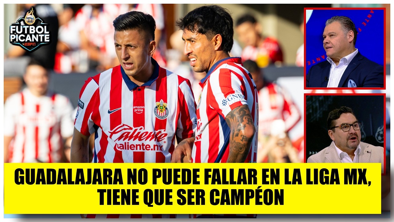 CHIVAS es un FRACASO si NO es CAMPÉON de LIGA MX. PIETRASANTA pone el PICANTE | Futbol Picante