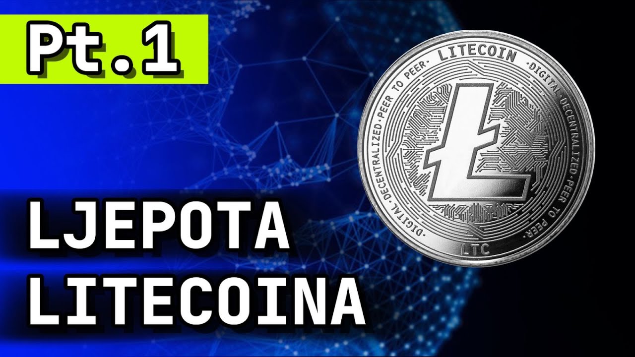 LJEPOTA LITECOINA _ Pt.1 - Zanemareni Div