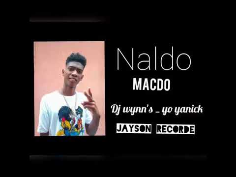 Naldo - Macdo Ft. Dj Wynn’s & Yo Yanick (Mo Pas Bourgeois Mo Pas Bosco)