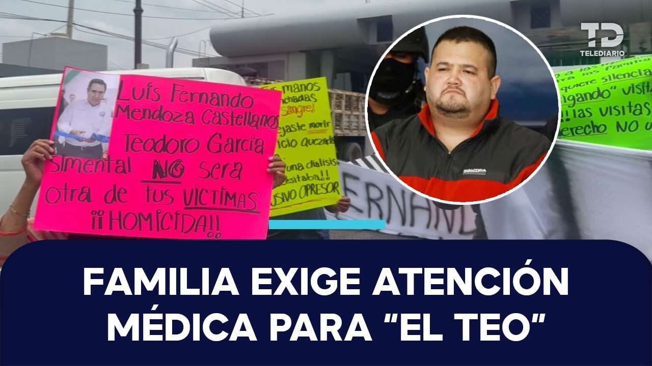 Familiares de 'El Teo', lugarteniente del Cártel de Tijuana, exigen atención médica en el Altiplano