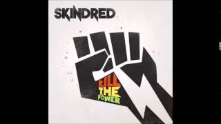 Skindred - Kill The Power