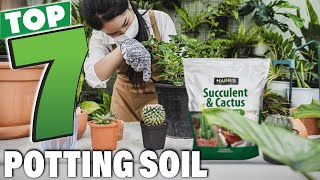 7 Best Organic Potting Soil for Healthy Plant Growth