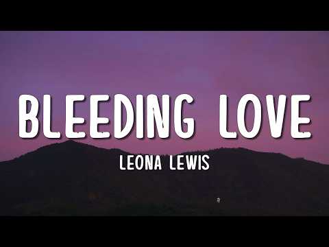 Leona Lewis - Bleeding Love (Lyrics)