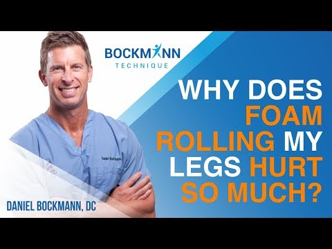 Why Does Foam Rolling My Legs Hurt So Much?  |  Bockmann Technique