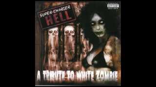 More Human Than Human - Shockwerks - Tribute To White Zombie - Super Charger Hell