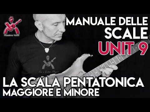 manuale delle scale   Massimo Varini   Unit 09 La Scala Pentatonica Maggiore e minore