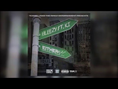 Bleezy - Either Way Feat. K.I. (Audio)