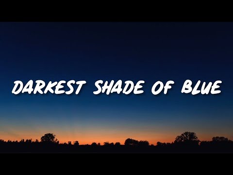 Young The Giant - Darkest Shade Of Blue (Lyrics)