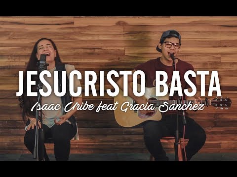 Jesucristo Basta (Cover) - Isaac Uribe feat. Gracia Sanchez
