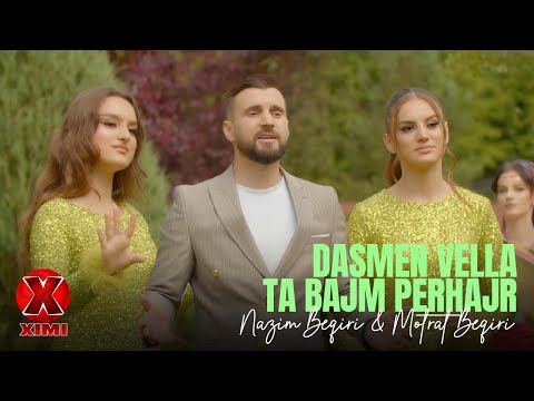 Nazim Beqiri & Motrat Beqiri - Dasmen vella ta bajm perhajr