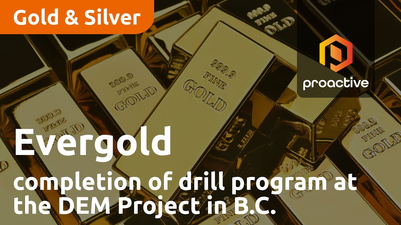 Evergold announces completion of successful drill program at the DEM Project in B.C.