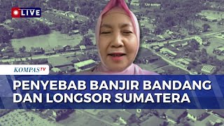 Download lagu Pakar Geologi Lingkungan Analisis Penyebab Banjir Bandang dan Longsor di Sumatera mp3