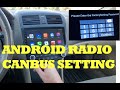 How To Set CANBUS Settings On An Android Car Radio