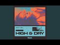 High & Dry