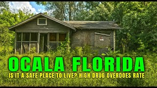 Ocala, Florida: Drug Overdose, Rich History, and Affordable Living