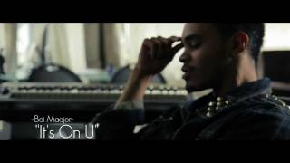 Maejor Ali (Bei Maejor) - It&#39;s On U (Official Music Video)