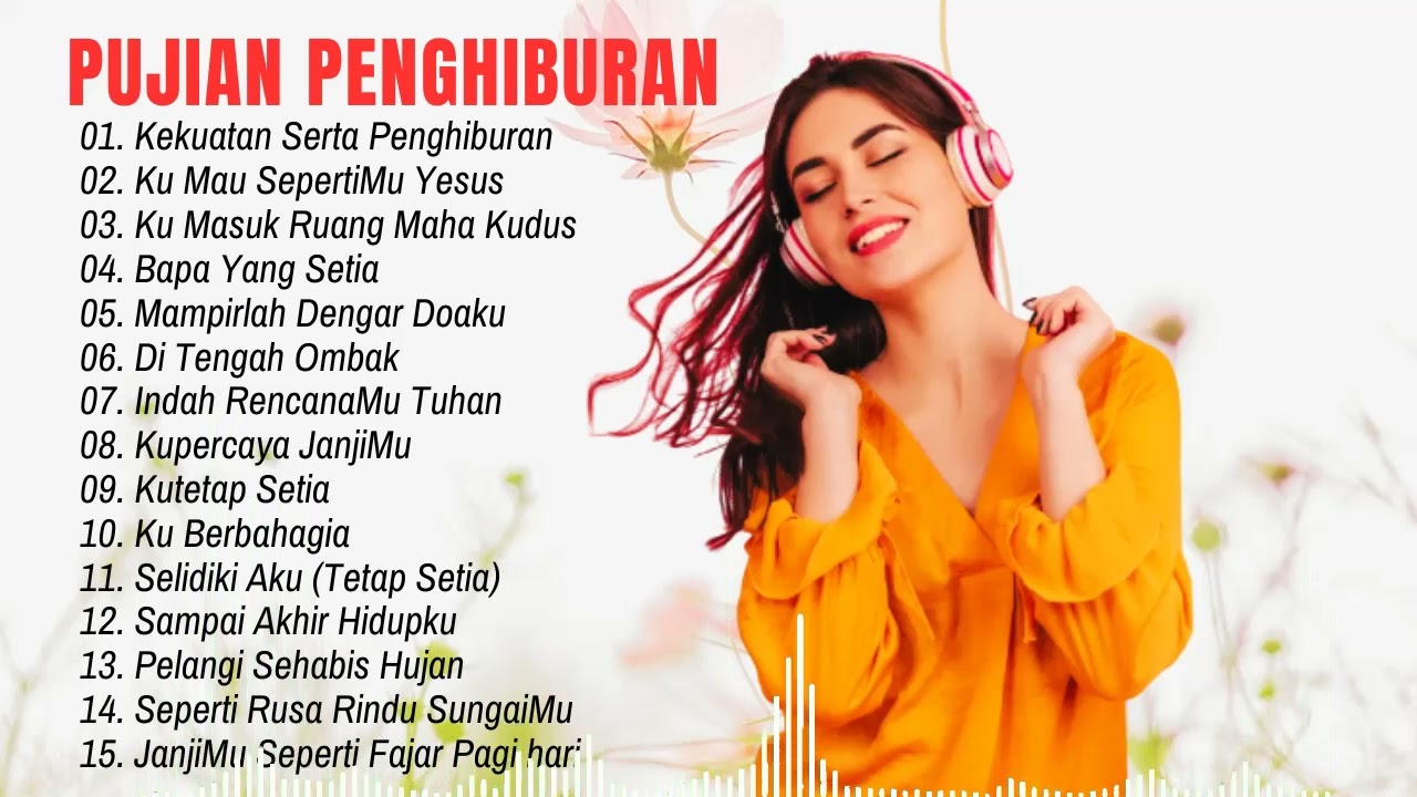 Pujian Memberi Kekuatan Serta Penghiburan Paling Enak Di Dengar ~ Lagu Rohani Paling Laris 2023