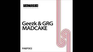 Geez & GRG - Madcake (Vantronik Remix)