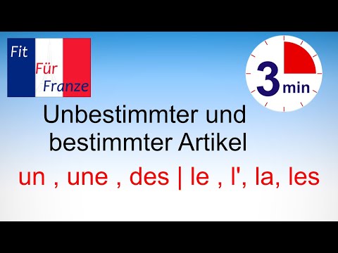 Unbestimmter und bestimmter Artikel im Französischen | Französisch lernen in 3 Minuten