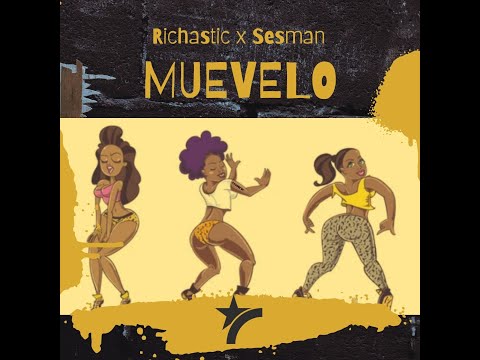 Richastic x Sesman - Muevelo