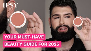 Ipsy Your Must-Have Beauty Guide for 2025