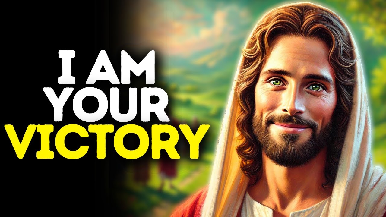 I Am Your Victory | God Says | God Message Today | Gods Message Now | God Message | God Say