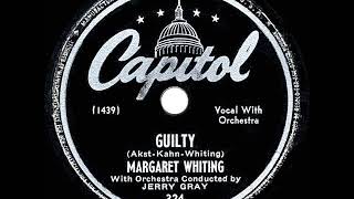 1947 HITS ARCHIVE: Guilty - Margaret Whiting
