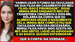 “DESVIAMOS O FUNDO DA FACULDADE da sua filha para o casamento do meu filho; isso importa mais agora.
