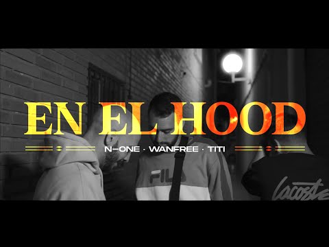 EN EL HOOD / N-ONE · WANFREE · TITI (ONESHOT)