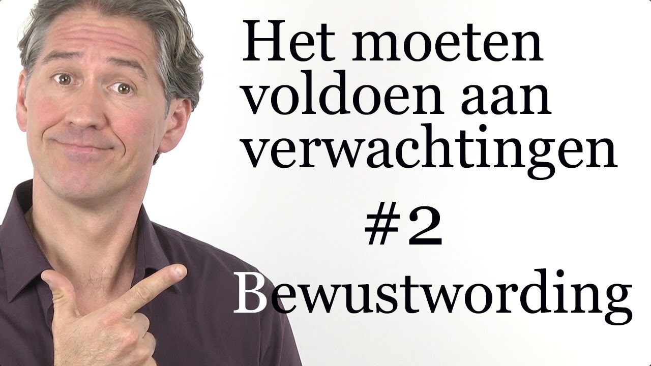 Jezelf druk opleggen en het moeten voldoen aan verwachtingen & Bewustwording #2
