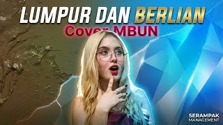 Download lagu LUMPUR DAN BERLIAN Cover MBUN || SERAMPAK MANAGEMENT BAND mp3