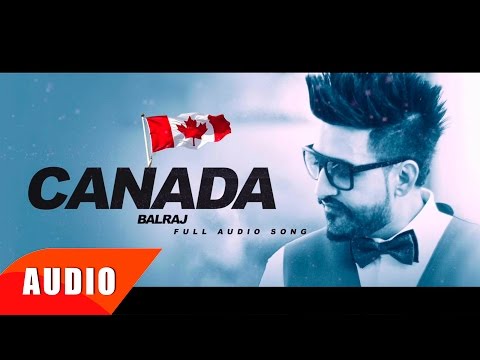 Canada ( Full Audio Song ) | Balraj | Punjabi Song Collection | Speed Records