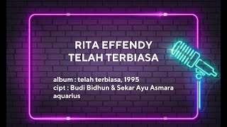 Download lagu RITA EFFENDY  - TELAH TERBIASA | LIRIK LAGU mp3