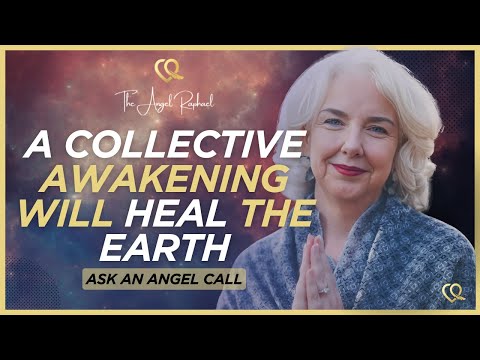 A Collective Awakening Will Heal The Earth