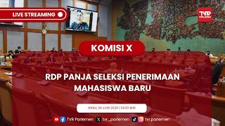 KOMISI X DPR RI - RDP PANJA SELEKSI PENERIMAAN MAHASISWA BARU