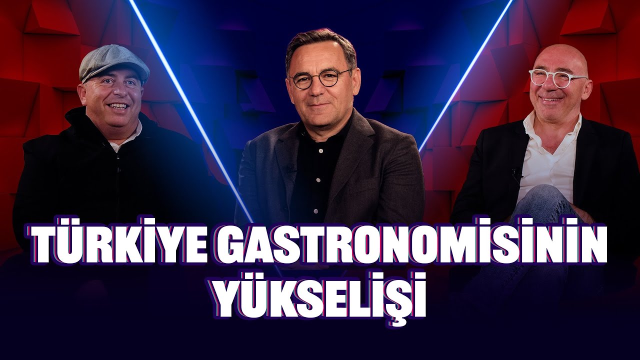 Türkiye gastronomisinin yükselişi | Bilgece Sohbetler Bilge Yamen, Oğul Türkkan ve Deniz Zeyrek