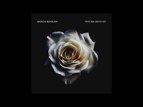 Yehi Nai Maya Ho - Marcia Adhikari