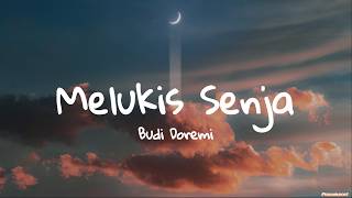 Download lagu Budi Doremi - Melukis Senja (Lirik Lagu) mp3