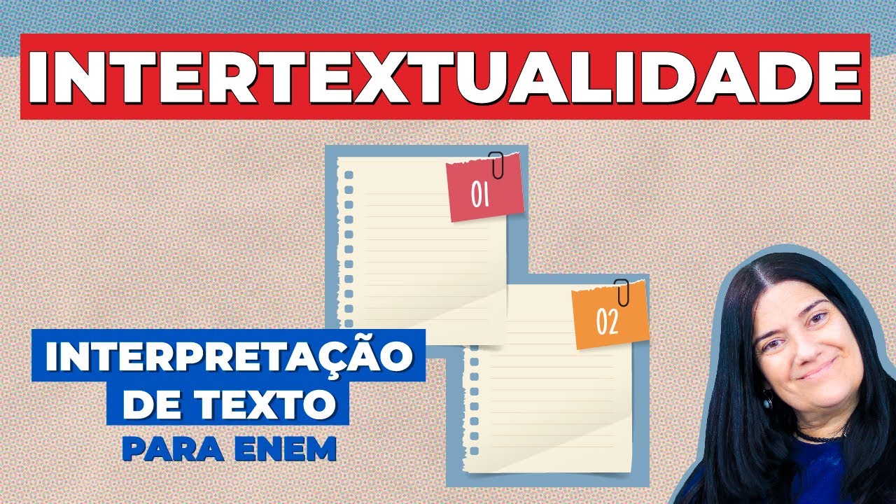 INTERTEXTUALIDADE: Questões Resolvidas sobre Comparação de Textos | INTERPRETAÇÃO DE TEXTO PARA ENEM
