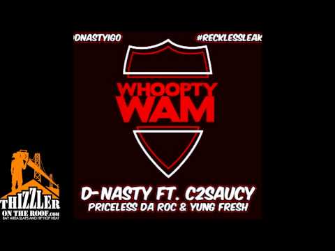 D-Nasty ft. C2Saucy, Priceless Da Roc & Yung Fresh - Whoopty Wam [Thizzler.com]