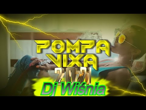 💣♥️ Vixa Pompa ♥️💣 Najlepsza składanka ☑️ Muzyka klubowa ☑️ Megamix ☑️