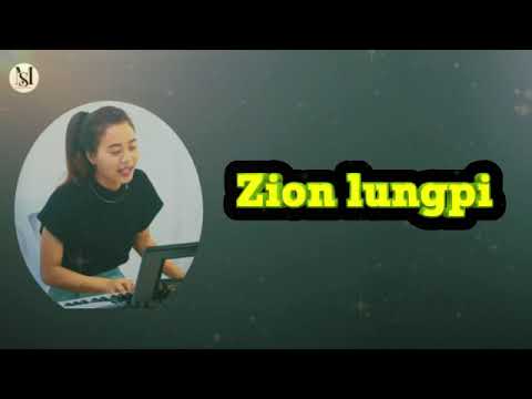 Zion Lungpi || Official lyrics