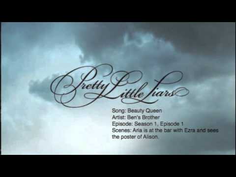 Pretty Little Liars Music: Season 1, Episode 1 - Beauty Queen by Ben's Brother